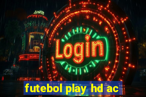 futebol play hd ac